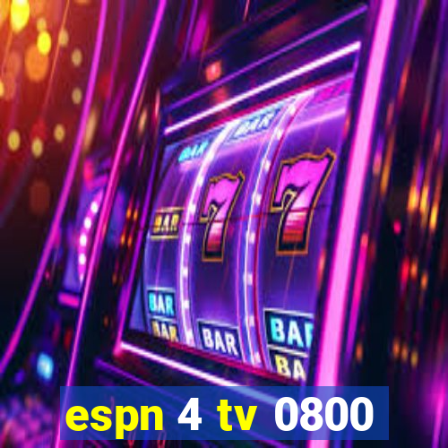 espn 4 tv 0800